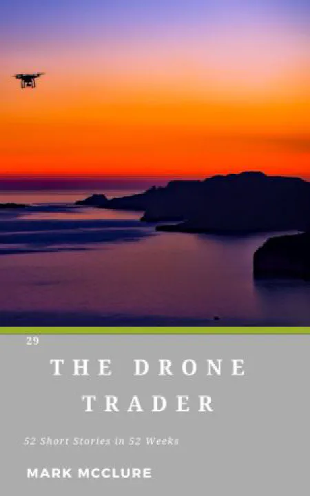 29 The Drone Trader short story mcclure