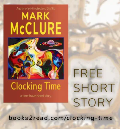 Clocking Time: Free Time Travel Short Story