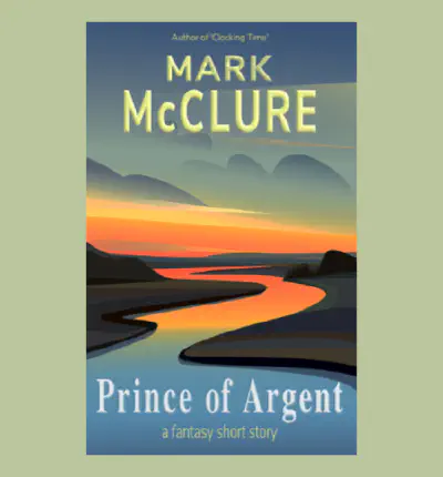 Prince of Argent - A Fantasy Short Story